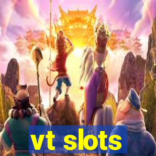 vt slots